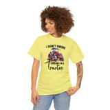 I Don't Snore I Dream I'm A Tractor Unisex Tee