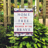 Home of the Free Because of the Brave American Garden Flag