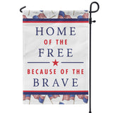 Home of the Free Because of the Brave American Garden Flag