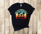 Life is a Garden Dig It Retro Style Unisex Short Sleeve Tee